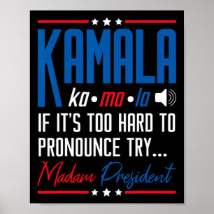 Kamala, wenn das zu schwer ist, um sich zu drücken poster