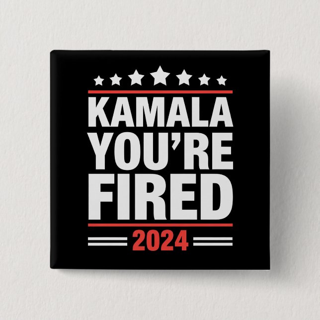 Kamala You're Fired Kamala Harris 2024 Button (Vorderseite)