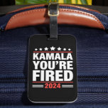 Kamala You're Fired Kamala Harris 2024 Gepäckanhänger<br><div class="desc">Kamala You're Fired Kamala Harris 2024</div>