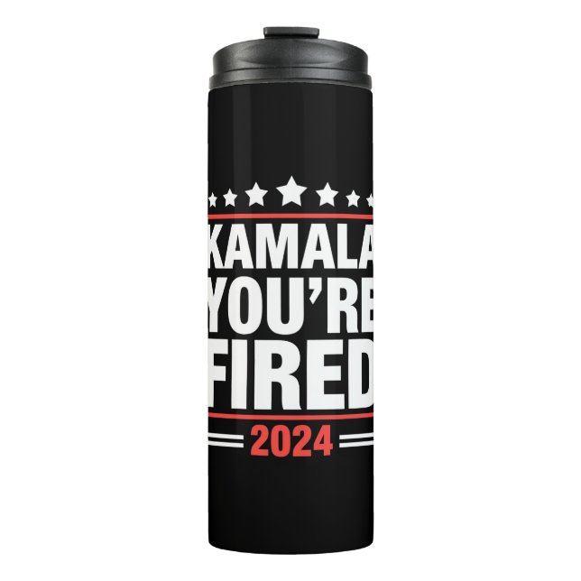 Kamala You're Fired Kamala Harris 2024 Thermosbecher (Vorderseite)