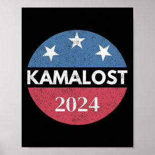 Kamalost Kamala verlor die Wahl 2024 Trump gewann Poster