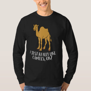 Kamele, die ich wirklich mag Camels Ok Camel T-Shirt