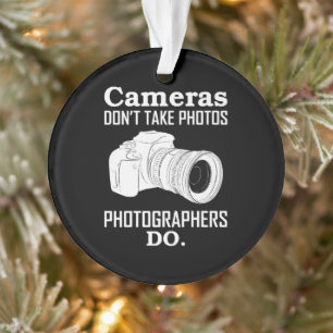Kameras machen keine Fotos Fotografen Ornament