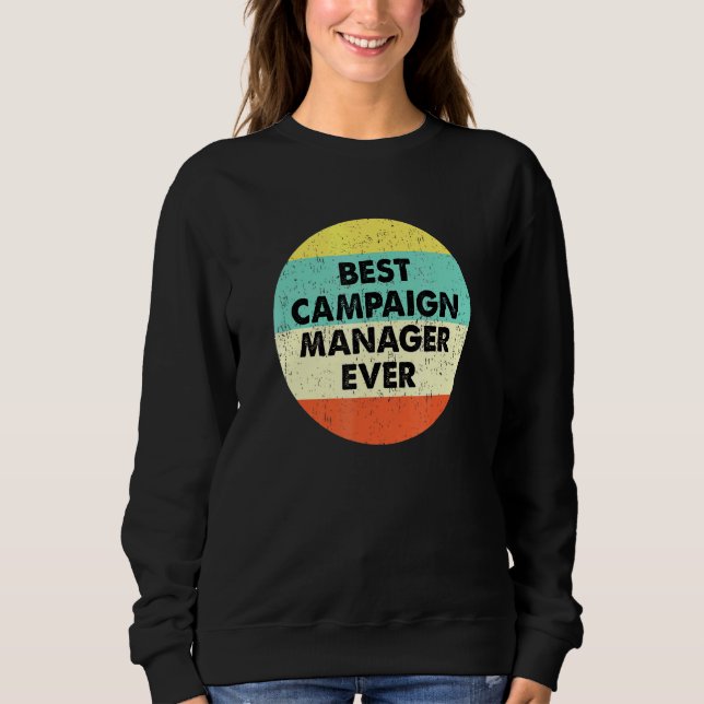 Kampagnenmanager Bester Kampagnenmanager je Sweatshirt (Vorderseite)
