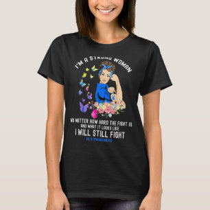Kampf als ich eine starke Frau bin T-Shirt