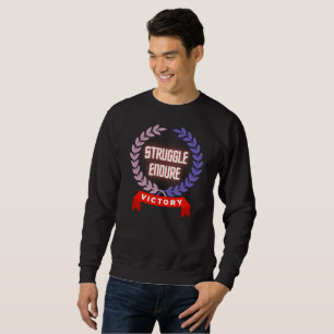 Kampf Durchhalten Sieg Sweatshirt