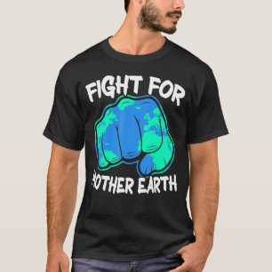 Kampf für die Natur des Muttererds T-Shirt
