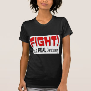 Kampf für eine wirkliche Demokratie T-Shirt