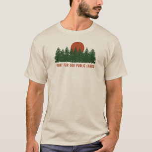 Kampf für unsere öffentlichen Landstriche T-Shirt