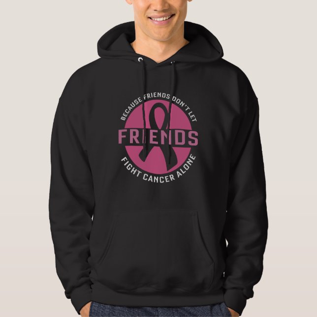 Kampf gegen Krebs allein Freunde, die Brustkrebs a Hoodie (Vorderseite)