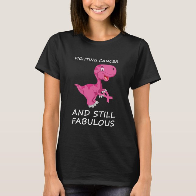 Kampf gegen Krebs und noch immer fabelhaften Brust T-Shirt (Vorderseite)