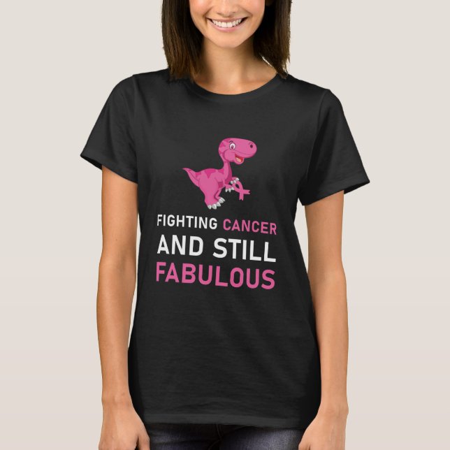 Kampf gegen Krebs und noch immer fabelhaften Brust T-Shirt (Vorderseite)