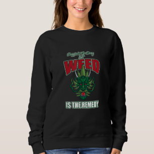 Kampf ist der Feind, aber Gras ist das Heilmittel Sweatshirt