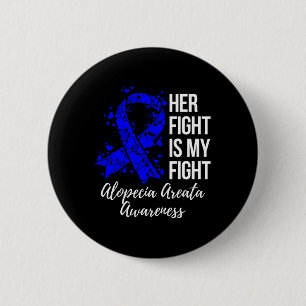 Kampf ist mein Kampf Alopezie Areata Bewusstsein Button