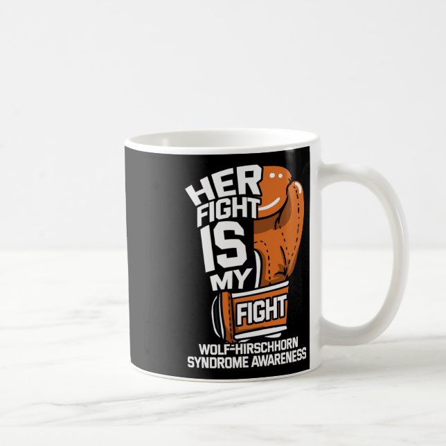 Kampf ist mein Kampf Wolf-hirschhorn-Syndrom Kaffeetasse (Rechts)