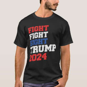Kampf kämpfen! Trump 2024 verteidigt unsere Werte T-Shirt