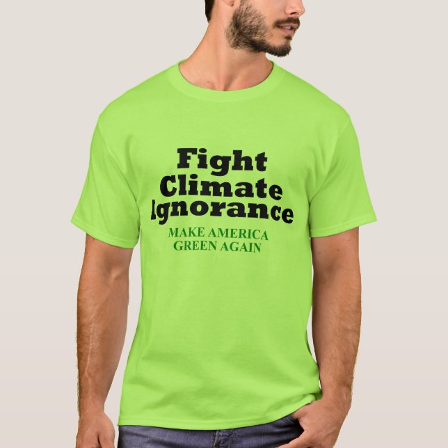 Kampf-Klima-Ignoranz T-Shirt (Vorderseite)