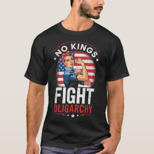 Kampf-Oligarchie-Protestschild Demokratie Keine Kö T-Shirt