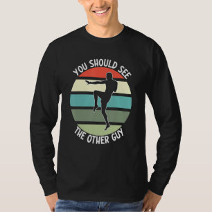 Kampf Sport Kickboxen Sie sollten den anderen sehe T-Shirt