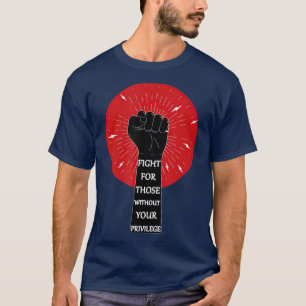 Kampf um Menschen ohne Rassendiskriminierung T-Shirt