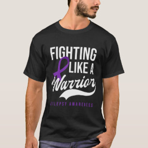 Kampf wie Krieger-Design Epilepsie Bewusstsein T-Shirt