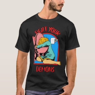Kämpfe gegen deine Dämonen T-Shirt