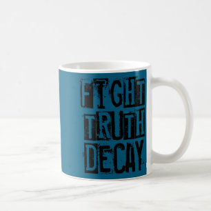 Kämpfe gegen den Verfall der Wahrheit Kaffeetasse