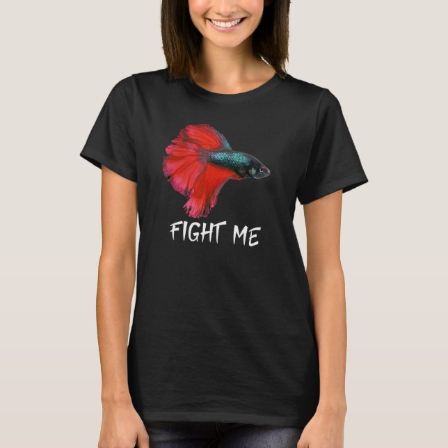 Kämpfe mit mir Betta-Fisch T-Shirt (Vorderseite)