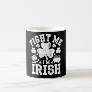 Kämpfe mit mir, ich bin irisch Lustiger St. Patric Kaffeetasse