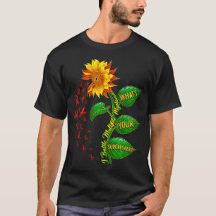 Kämpfe multiples Myelom Was ist deine Superkraft K T-Shirt