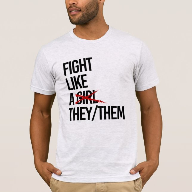 Kämpfe wie sie T-Shirt (Vorderseite)