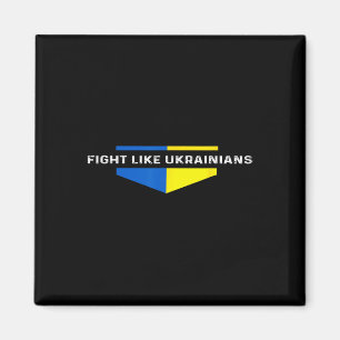 Kämpfe wie Ukrainer Ukrainisch Selenskyj Ukraine I Magnet