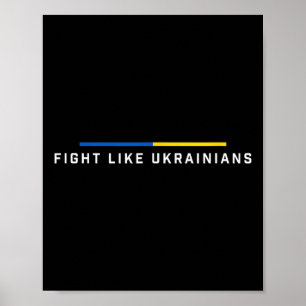 Kämpfe wie Ukrainisch Ukraine-Flagge Unterstützung Poster