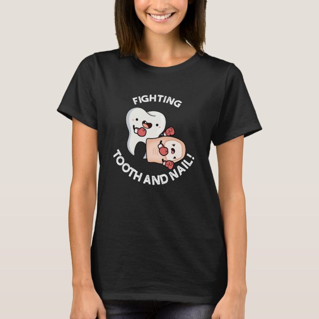 Kämpfe Zahn und Nagel Funny Boxing Puns Dark BG T-Shirt (Vorderseite)