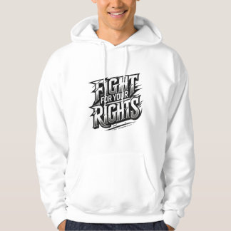 "Kämpfen für Ihre Rechte"-BESCHREIBUNG Hoodie