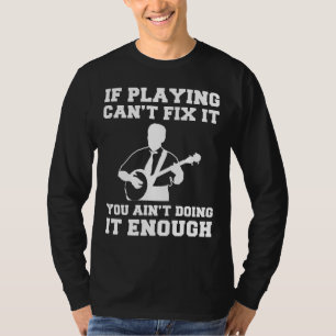 Kämpfen: Wenn Banjo es nicht reparieren kann, werd T-Shirt