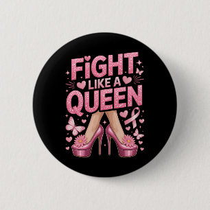 Kämpfen wie ein Queen Breast Cancer Awareness High Button