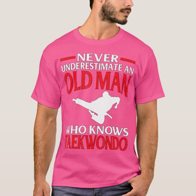 Kampfkünste unterschätzen den alten Mann nie als T T-Shirt (Vorderseite)
