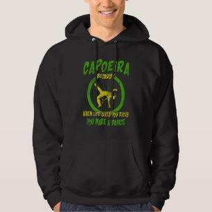 Kampfsport Capoeira, weil wenns Leben dir Tritte g Hoodie