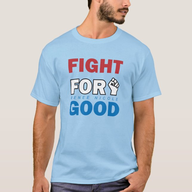 Kämpft für das Gute T-Shirt (Vorderseite)