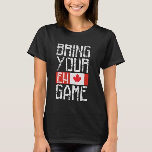 Kanada bringt Eh Game mit T-Shirt (Vorderseite)
