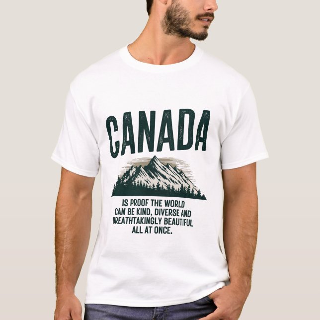Kanada ist der Beweis dafür, dass die Welt sich se T-Shirt (Vorderseite)