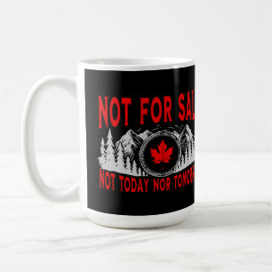 Kanada ist nicht zu verkaufen, nicht heute oder mo kaffeetasse