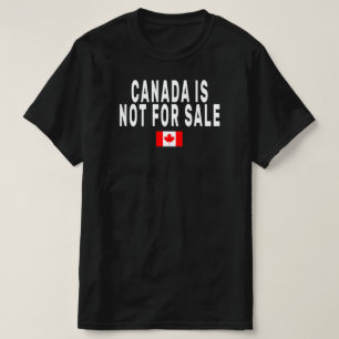 Kanada ist nicht zu verkaufen, stolz darauf, kanad T-Shirt