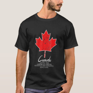 Kanada lebt den amerikanischen Traum ohne Gewalt T-Shirt