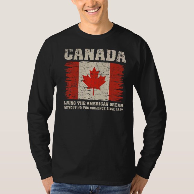 Kanada lebt den amerikanischen Traum ohne Gewalt T-Shirt (Vorderseite)