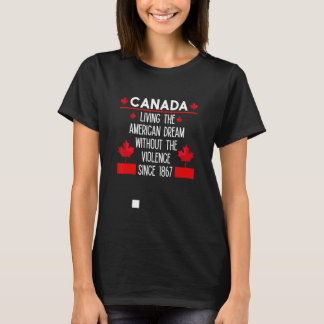 Kanada lebt den amerikanischen Traum ohne Viole T-Shirt