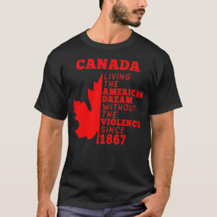 Kanada lebt den amerikanischen Traum ohne Viole T-Shirt