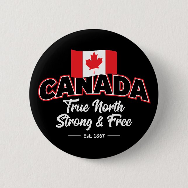 "Kanada True North Strong & Free Est. 1867 Zoll Button (Vorderseite)