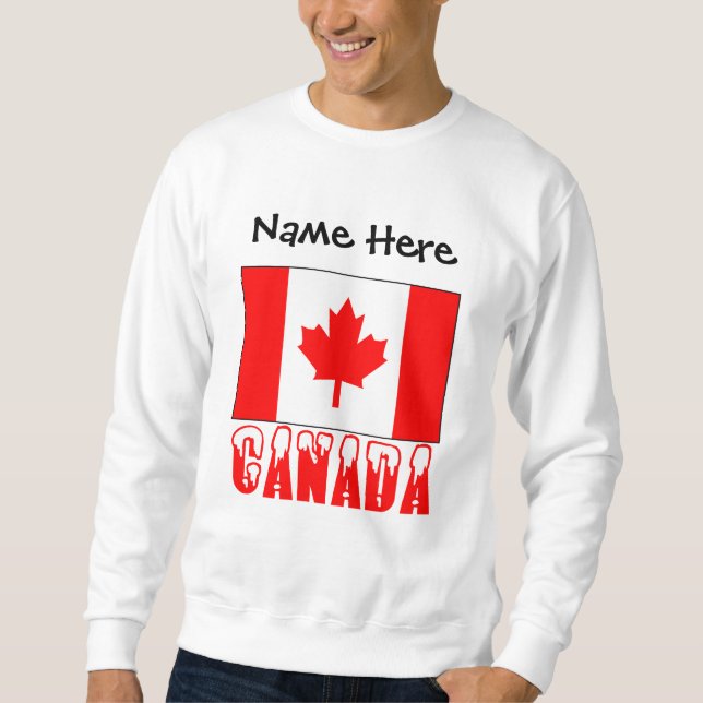 Kanada und Kanadische Flagge mit Ihrem Namen Sweatshirt (Vorderseite)
